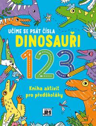 JIRI MODELS Uèíme se psát èísla Dinosauøi kniha aktivit pro pøedškoláky