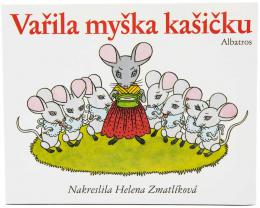 Knížka baby leporelo Vaøila myšièka kašièku Helena Zmatlíková